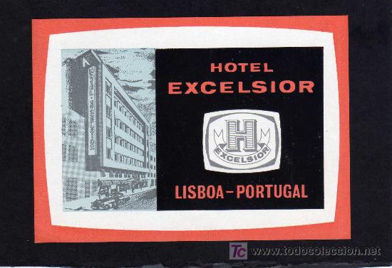 Etiquetas antiguas: ETIQUETA  HOTEL - HOTEL EXCELSIOR - LISBOA - PORTUGAL.