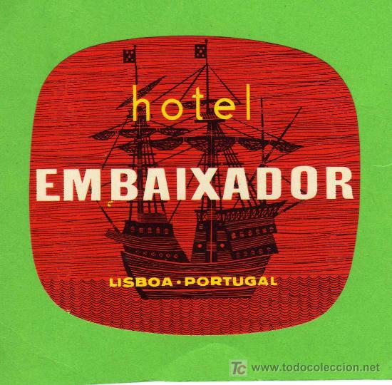Etiquetas antiguas: ETIQUETA  HOTEL - HOTEL EMBAIXADOR - LISBOA - PORTUGAL.
