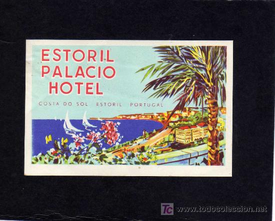 Etiquetas antiguas: ETIQUETA  HOTEL - ESTORIL PALACIO HOTEL - ESTORIL - PORTUGAL.