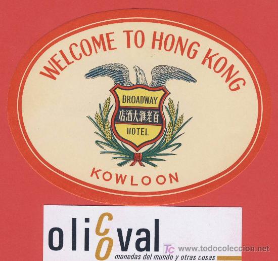 Etiquetas antiguas: ETIQUETA  HOTEL -HONG KONG- broadway hotel -kowloon -ilustracion color -oval  110  mm -