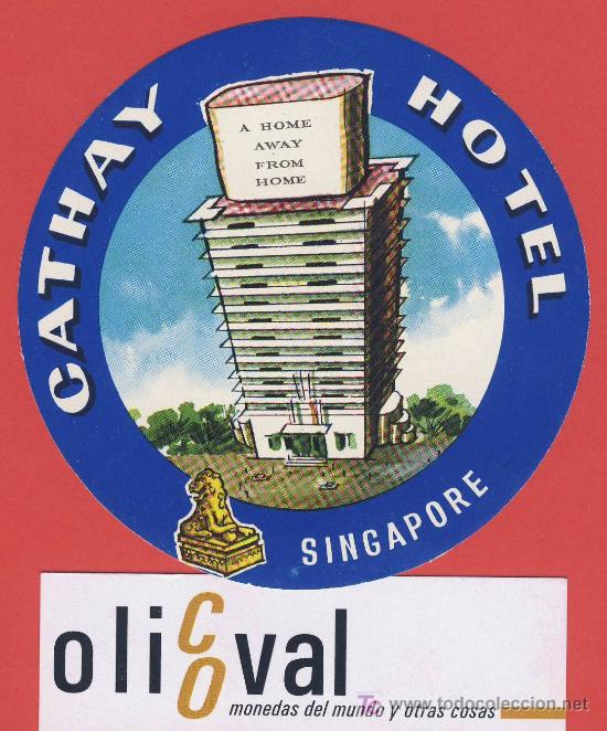 Etiquetas antiguas: ETIQUETA  HOTEL -rep. singapore- cathay hotel-singapore-ilustracion  color - 100  mm -