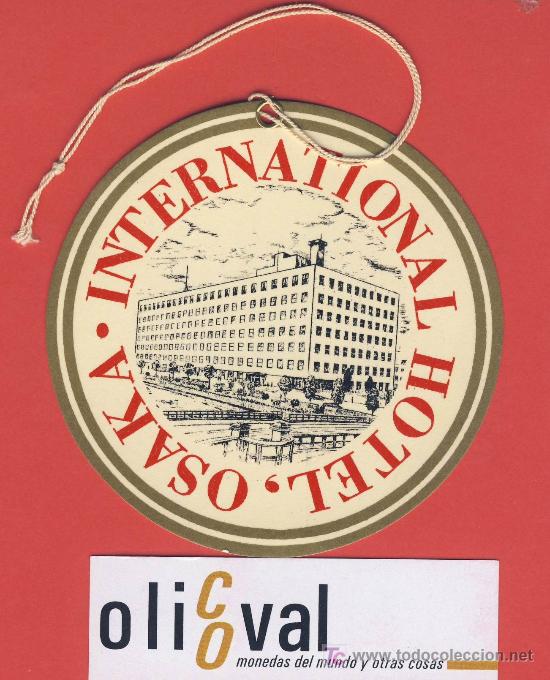 Etiquetas antiguas: ETIQUETA  HOTEL -japon- international hotel -osaka- ilustracion  --92 mm -