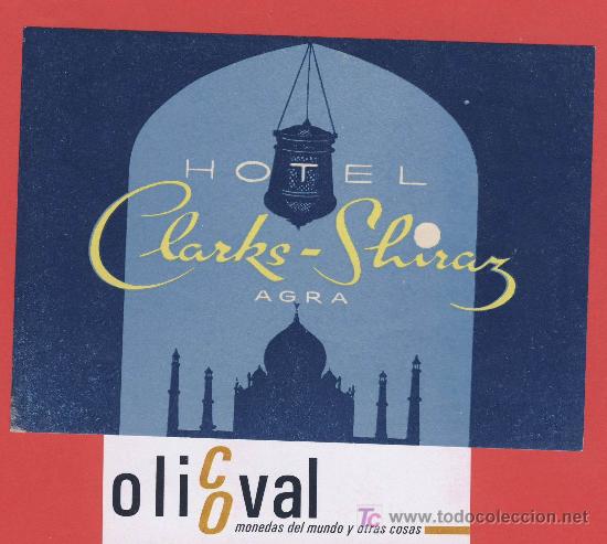 Etiquetas antiguas: Etiqueta hotel-j india - hotel clarks-shiraz--agra -ilustracion- 130 x 80 mm