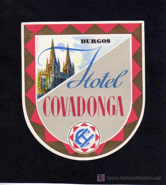 Etiquetas antiguas: ETIQUETA DE HOTEL - HOTEL COVADONGA - BURGOS.