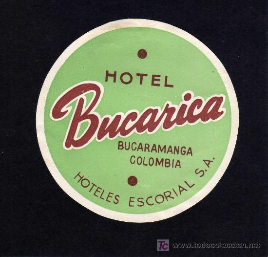 Etiquetas antiguas: ETIQUETA DE HOTEL - HOTEL BUCARICA - BUCARAMANGA - COLOMBIA.