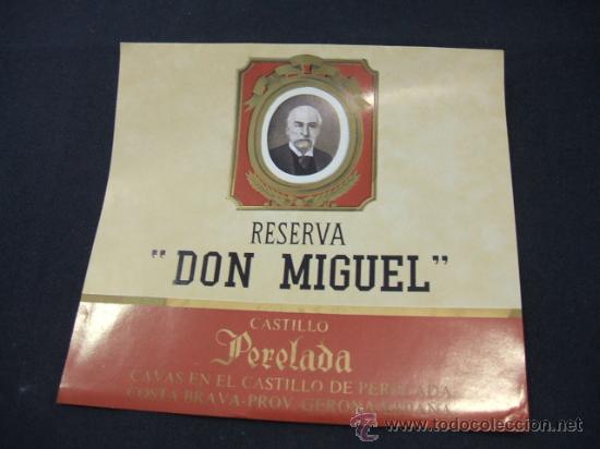 Etichette antiche: ETIQUETA - RESERVA DON MIGUEL - CASTILLO PERELADA - COSTA BRAVA - GERONA -