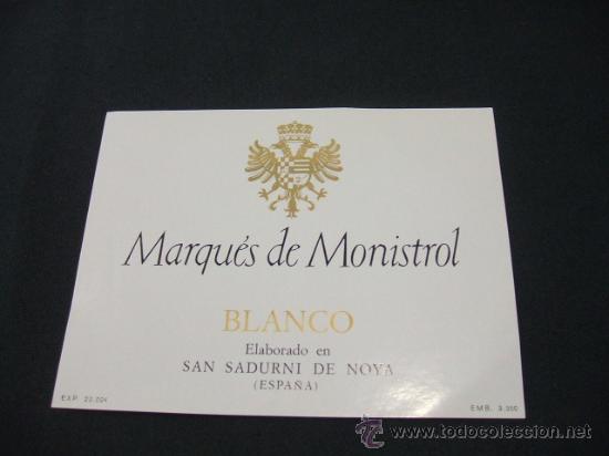 Alte Etiketten: ETIQUETA - MARQUES DE MONISTROL - BLANCO - ELABORADO EN SAN SADURNI DE NOYA -
