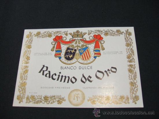 Old Labels: ETIQUETA - RACIMO DE ORO - BLANCO DULCE - BODEGAS FREIXEDAS - VILAFRANCA DEL PANADES -