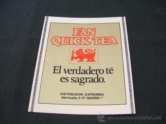 Old Labels: ETIQUETA ADHESIVA - FAN QUICK TEA - EL VERDADERO TE ES SAGRADO -