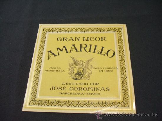 Alte Etiketten: ETIQUETA - GRAN LICOR AMARILLO - DESTILADO POR JOSE COROMINAS - BARCELONA -