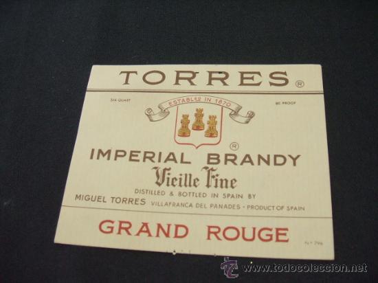 Etichette antiche: ETIQUETA - TORRES - IMPERIAL BRANDY - VIEILLE FINE - VILLAFRANCA DEL PANADES - GRAND ROUGE -