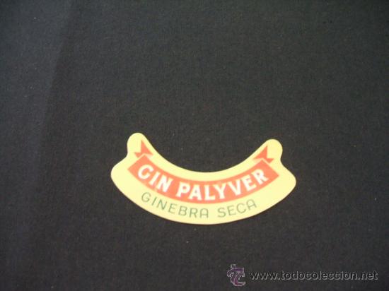 Alte Etiketten: ETIQUETA - GIN PALYVER - GINEBRA SECA -