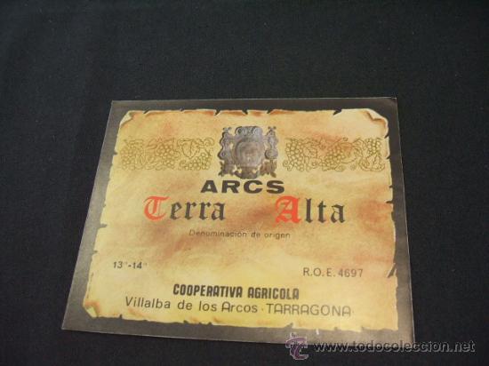 Old Labels: ETIQUETA - ARCS - TERRA ALTA - VILLALBA DE LOS ARCOS - TARRAGONA -
