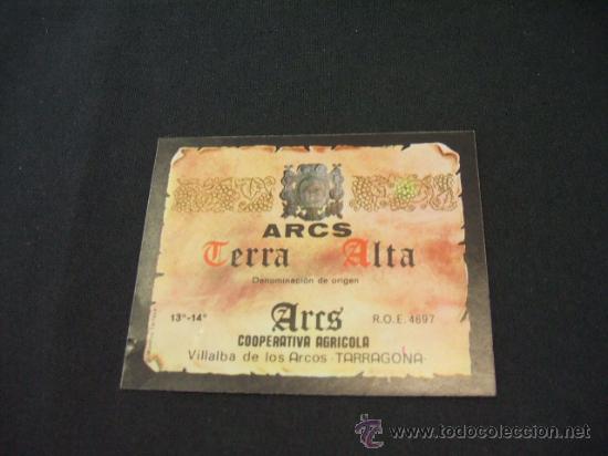Etichette antiche: ETIQUETA - ARCS - TERRA ALTA - VILLALBA DE LOS ARCOS - TARRAGONA -