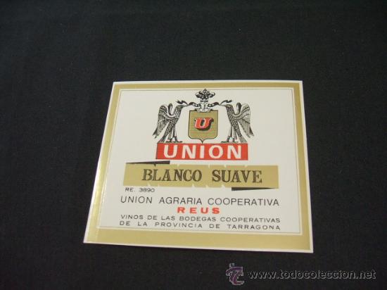 Old Labels: ETIQUETA - UNION - BLANCO SUAVE - UNION AGRARIA COOPERATIVA - REUS -