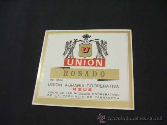 Etichette antiche: ETIQUETA - UNION - ROSADO - UNION AGRARIA COOPERATIVA - REUS -