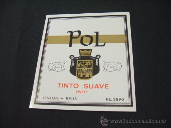 Old Labels: ETIQUETA - POL - TINTO SUAVE - UNION - REUS -