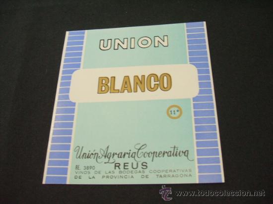 Old Labels: ETIQUETA - UNION -  BLANCO -  UNON AGRARIA COOPERATIVA - REUS -