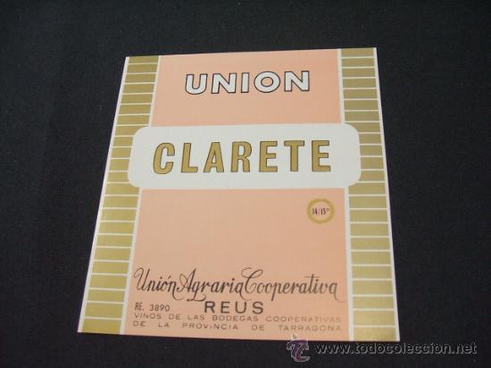 Etichette antiche: ETIQUETA - UNION -  CLARETE -  UNON AGRARIA COOPERATIVA - REUS -