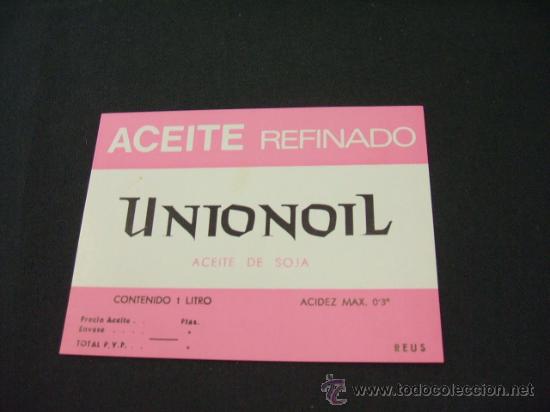 Alte Etiketten: ETIQUETA - ACEITE REFINADO - ACEITE DE SOJA - UNIONOIL - REUS -