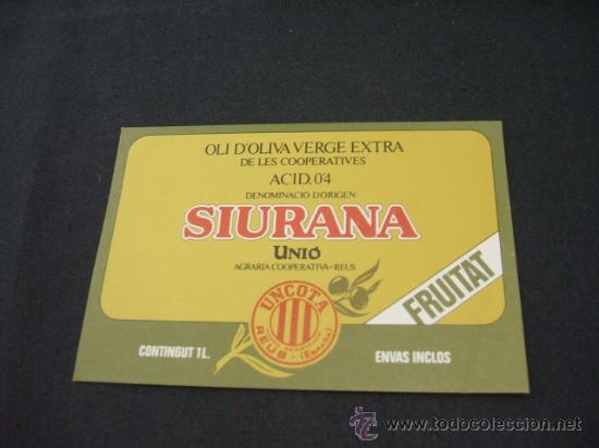 Alte Etiketten: ETIQUETA - OLI D'OLIVA VERGE EXTRA - SIURANA - UNIO AGRARIA COOPERATIVA - REUS -