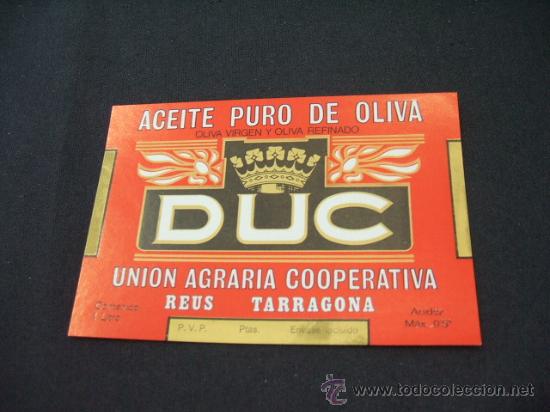 Etichette antiche: ETIQUETA - ACEITE PURO DE OLIVA - DUC - UNION AGRARIA COOPERATIVA - REUS -