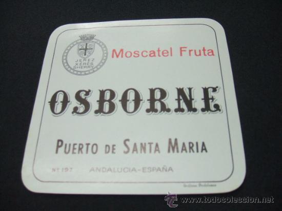Etichette antiche: ETIQUETA - OSBORNE - MOSCATEL FRUTA  - PUERTO DE SANTA MARIA - ESPA&Ntilde;A -