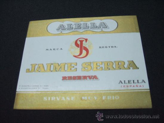 Etichette antiche: ETIQUETA - RESERVA - JAIME SERRA - ALELLA - ESPA&Ntilde;A -