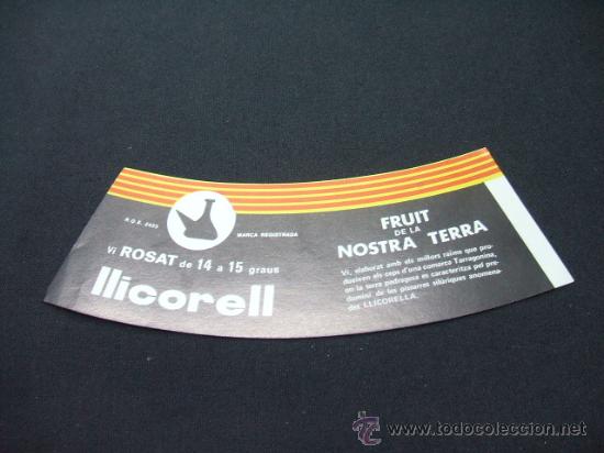 Etichette antiche: ETIQUETA - LLICORELL - VI DE 14 A 15 GRAUS -  VI ROSAT - FRUIT DE LA NOSTRA TERRA -