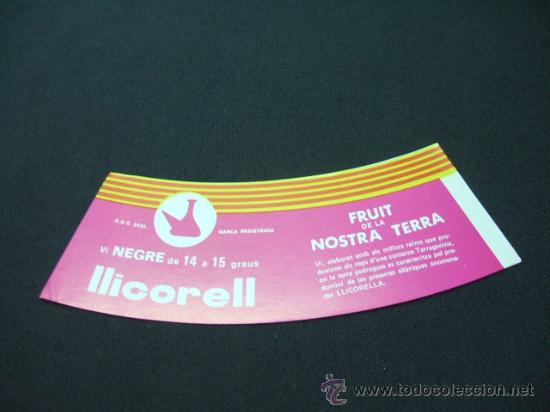 Old Labels: ETIQUETA - LLICORELL - VI DE 14 A 15 GRAUS -  VI NEGRE - FRUIT DE LA NOSTRA TERRA -