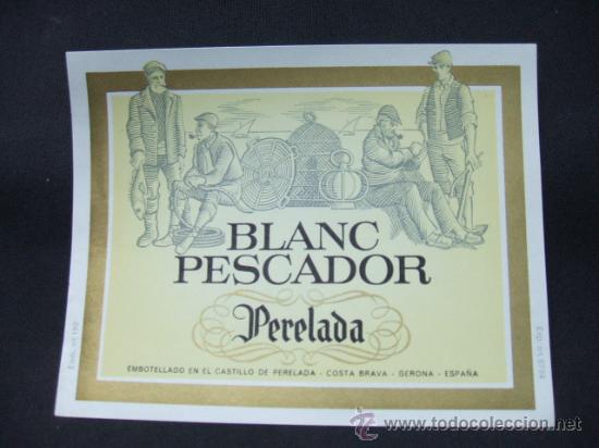 Old Labels: ETIQUETA - BLANC PESCADOR - PERELADA - COSTA BRAVA - GERONA -