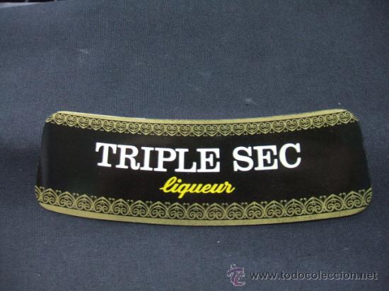 Old Labels: ETIQUETA - TRIPLE SEC - LIQUEUR -