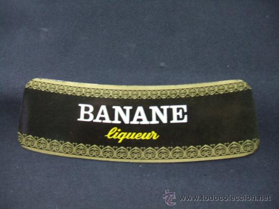 Alte Etiketten: ETIQUETA - BANANE - LIQUEUR -