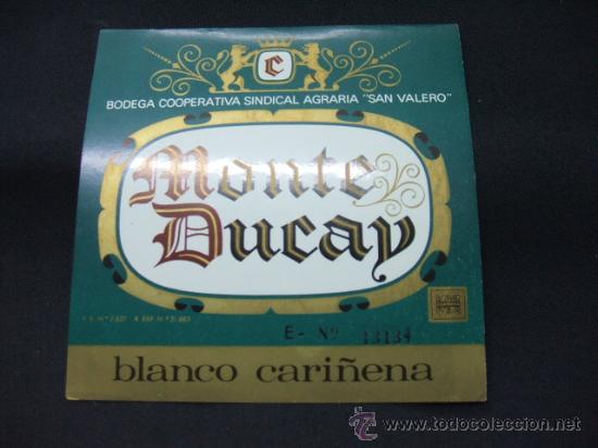 Alte Etiketten: ETIQUETA - MONTE DUCAY - BLANCO CARI&Ntilde;ENA - BODEGA COOPERATIVA SINDICAL AGRARIA SAN VALERO -