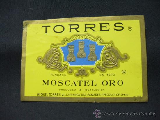 Alte Etiketten: ETIQUETA - TORRES - MOSCATEL ORO - VILAFRANCA DEL PANADES -