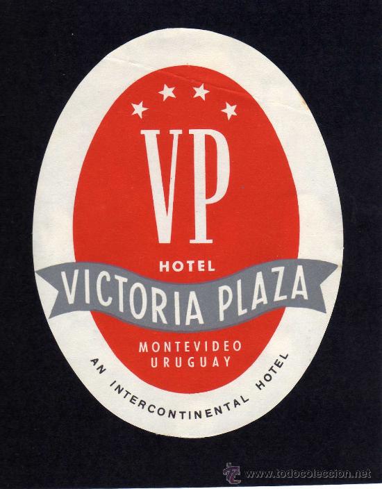 Etiquetas antiguas: ETIQUETA HOTEL -  HOTEL VICTORIA PLAZA - MONTEVIDEO - URUGUAY.