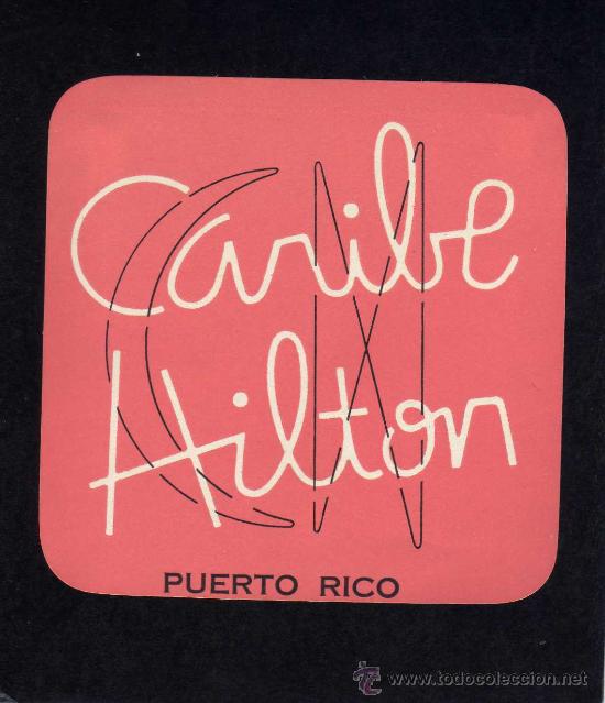 Etiquetas antiguas: ETIQUETA HOTEL -  HOTEL CARIBE HILTON - PUERTO RICO.