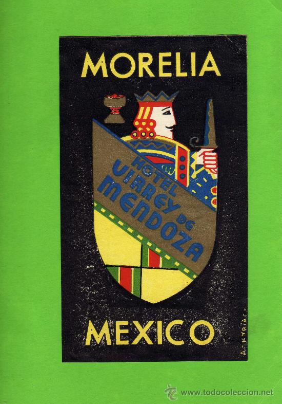 Etiquetas antiguas: ETIQUETA HOTEL -  HOTEL VIREY DE MENDOZA - MORELIA -  MEXICO  - MEJICO.