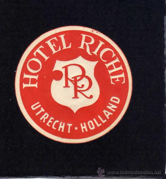 Etiquetas antiguas: ETIQUETA HOTEL -  HOTEL RICHE - UTRECHT - HOLANDA - 6 CM.