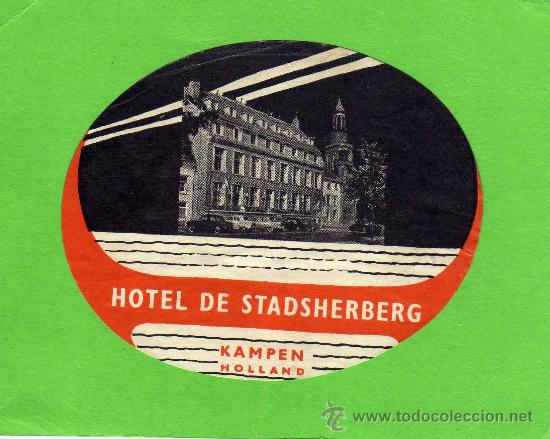 Etiquetas antiguas: ETIQUETA HOTEL -  HOTEL DE STADSHERBERG - KAMPEN - HOLANDA .