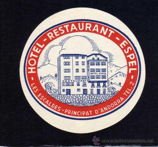 Etiquetas antiguas: ETIQUETA HOTEL -  HOTEL RESTAURANT ESPEL -  LES ESCALDES  - ANDORRA