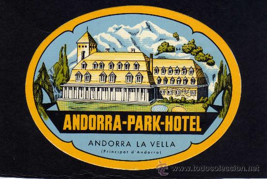 Etiquetas antiguas: ETIQUETA HOTEL -  ANDORRA -PARK-HOTEL - ANDORRA LA VELLA - ANDORRA