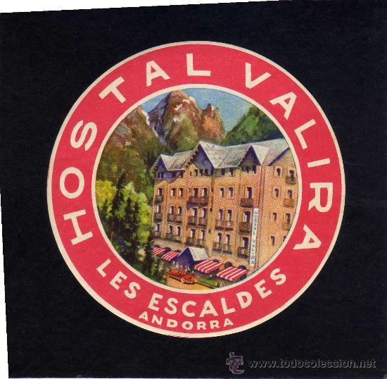 Etiquetas antiguas: ETIQUETA HOTEL -  HOSTAL  VALIRA -  LES ESCALDES  - ANDORRA
