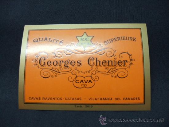 Alte Etiketten: GEORGE CHENIER - QUALIT&Eacute; SUP&Eacute;RIEURE - CAVAS RAVENTOS - CATASUS - VILAFRANCA DEL PANADES -