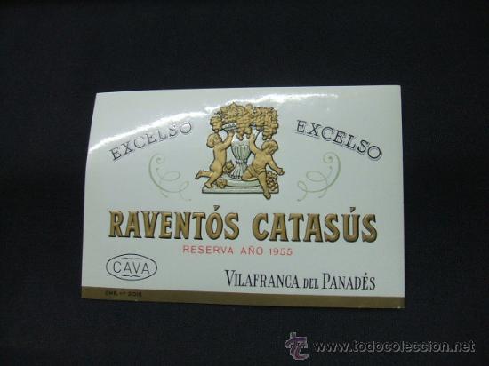 Alte Etiketten: EXCELSO - RAVENT&Oacute;S-CATAS&Uacute;S - CAVA - RESERVA A&Ntilde;O 1955 - VILAFRANCA DEL PANAD&Eacute;S -