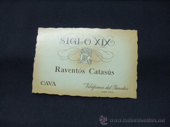 Alte Etiketten: SIGLO XIX - RAVENT&Oacute;S-CATAS&Uacute;S - CAVA - VILAFRANCA DEL PANAD&Eacute;S -