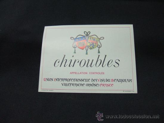 Old Labels: CHIROUBLES  - APPELLATION CONTROLEE - VILLEFRANCHE (RHONE) - FRANCE -
