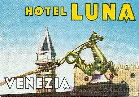 Etiquetas antiguas: ETIQUETA HOTEL LUNA VENEZIA ITALIA a&ntilde;os 1970s