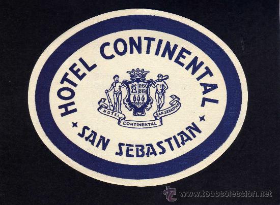 Etiquetas antiguas: ETIQUETA HOTEL -  HOTEL CONTINENTAL -  SAN SEBASTIAN.