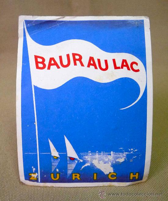 Etiquetas antiguas: PEGATINA, ETIQUETA, HOTEL, BAUR AU LAC, SUIZA